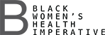 Black Women's Health Imperative